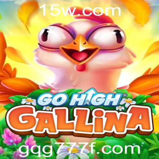 GoHighGallina: Explorando o Excitante Mundo do Jogo